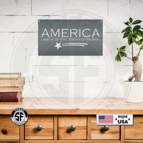 America Land Of the Free Because of the Brave Metal Sign