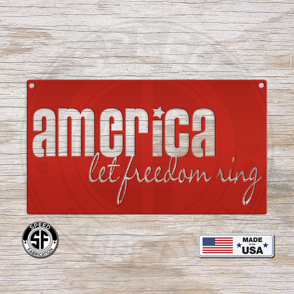 America Let Freedom Ring Metal Sign