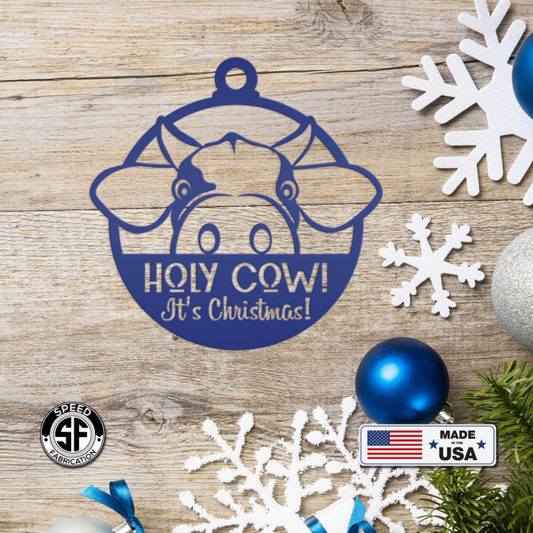 Holy Cow It's Christmas Metal Ornament, Holiday Decor, Farm Ornament