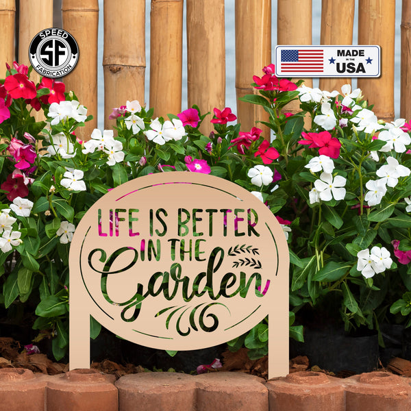 Life is Better in the Garden Metal Yard Stake, Garden Decor, Mother's Day Gift, Gift for the Gardner, Gift for Grandma