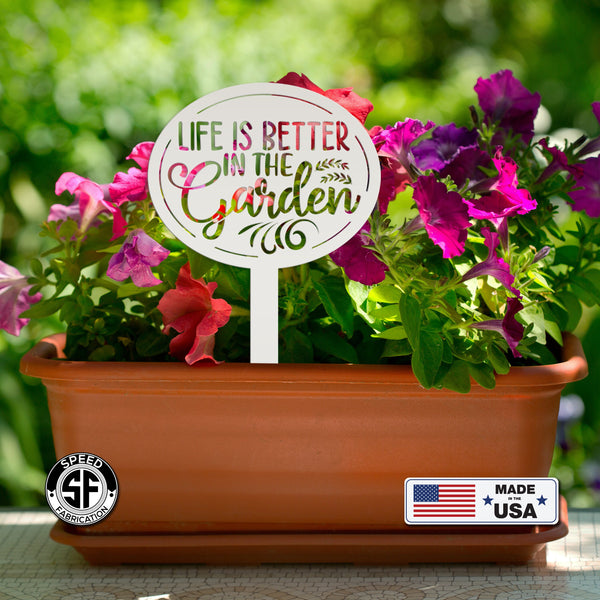 Life is Better in the Garden Metal Yard Stake, Garden Decor, Mother's Day Gift, Gift for the Gardner, Gift for Grandma