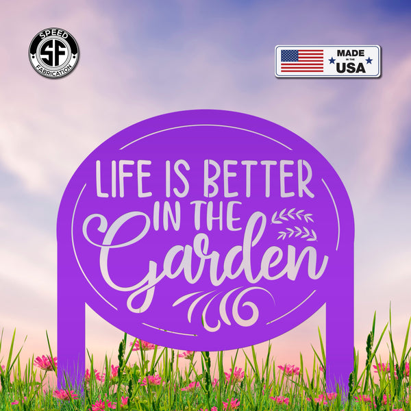 Life is Better in the Garden Metal Yard Stake, Garden Decor, Mother's Day Gift, Gift for the Gardner, Gift for Grandma
