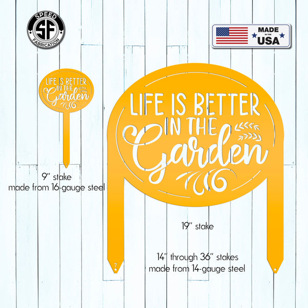 Life is Better in the Garden Metal Yard Stake, Garden Decor, Mother's Day Gift, Gift for the Gardner, Gift for Grandma