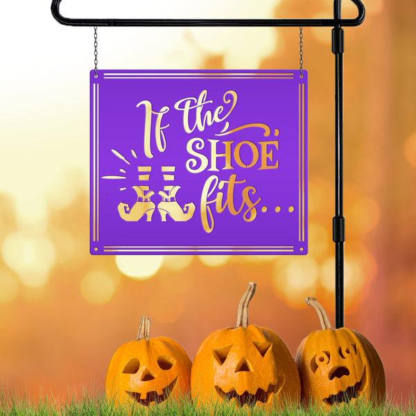 If the Shoe Fits Metal Sign - Halloween Decor